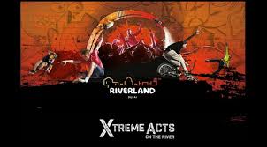 Xtreme Acts on the River at Riverland